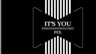 FCL  Its You San Sodas Panorama Bar Acca Version [upl. by Frasch]