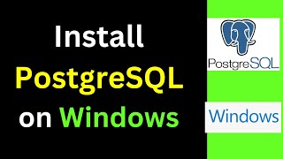 How to Install and Configure PostgreSQL 17 on Windows 10 or 11 or Server  PostgreSQL on Windows [upl. by Kerekes]