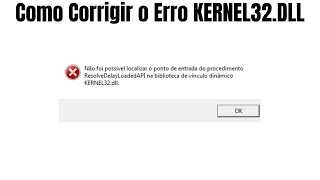 Como Corrigir Erro KERNEL32 DLL [upl. by Folly]