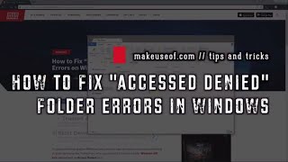 How to Fix Folder quotAccess Deniedquot Errors in Windows [upl. by Nnylyt606]