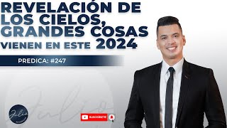 🔵😲🙏El SEÑOR te REVELARÁ GRANDES COSAS💫☄️Bendiciones para ti AÑO 2024😲 😁🙌Pastor Julio Severiche► 247 [upl. by Hill]