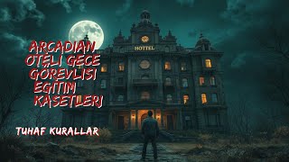 Arcadian Oteli Gece Görevlisi Eğitim Kasetleri Bölüm 1  Korku Hikayesi Creepypasta [upl. by Estel]