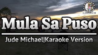 Mula Sa PusoJude MichaelKaraoke Version [upl. by Darwen314]