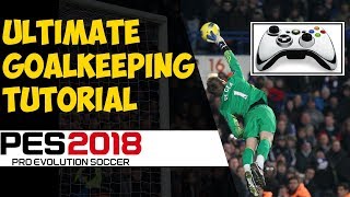 PES 2018 Ultimate GOALKEEPING TUTORIAL  Effective ONLINE trick [upl. by Annibo]