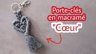 DIY portecles en macrame quotCoeurquot  Livy Macramé [upl. by Onitsoga802]