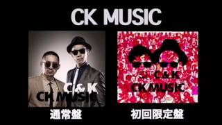 CampK  「CK MUSIC」発売告知動画 [upl. by Nniuq]