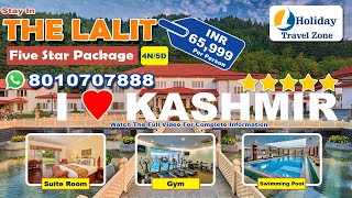 Kashmir Luxury Tour Package With Stay Hotel The Lalit Grand Palace Srinagar  INR 65999 Per Person [upl. by Nollek]