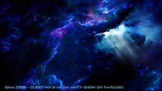 Sima Deep  Guest mix  mildn minty show on tmradio [upl. by Leelaj591]