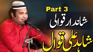 Shahid Ali Nusrat Qawal  Amazing Qawali  Part3  Top Qawali 2024  In Shakargarh [upl. by Lyrrad]