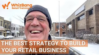 The Best Strategy To Build Your Retail Business [upl. by Tranquada897]