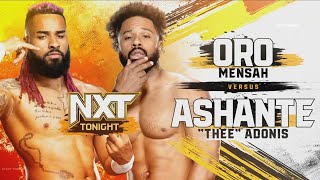 Oro Mensah vs Ashante quotTheequot Adonis NXT Jul 23 2024 [upl. by Sheppard]