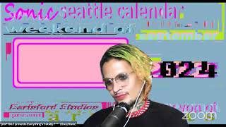 Sonic Seattle Calendar LIVE Weeknd of Sept 2728 starring Karma [upl. by Kirsten]