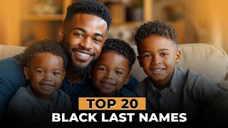 Top 20 Most Common Black Last Names [upl. by Katleen]