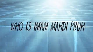 Who is Imam Mahdi pbuh 4th stream [upl. by Shamma]