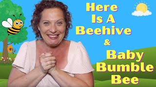 Here Is a Beehive  Baby Bumblebee  Preschool Bee Song for Kids [upl. by Guendolen787]