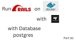 Rails on Docker With postgres Database [upl. by Margot]