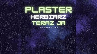 Herbiarz  Plaster feat Teraz Ja Tekst [upl. by Eninahs]