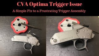 CVA Optima Trigger Assembly ISSUES a simple fix [upl. by Streeter]