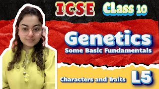 Genetics Class 10 ICSE  ICSE Class 10 Biology  Chapter 3  Characters And Traits  Part 5 [upl. by Doreen]