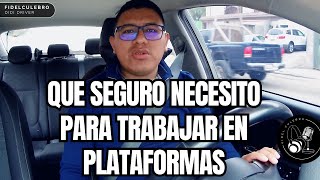 Que seguro necesita para trabaja en Uber  DiDi  InDrive  plataformas digitales [upl. by Phionna]