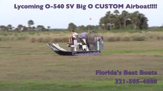 Lycoming O540 Big O Custom Airboat [upl. by Atnuahs]