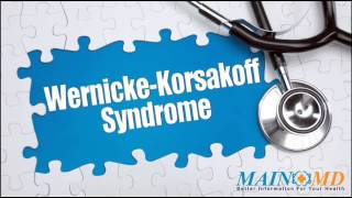 WernickeKorsakoff Syndrome ¦ Treatment and Symptoms [upl. by Caryn]