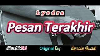 Pesan Terakhir  Lyodra  Akustik Karaoke [upl. by Belcher832]