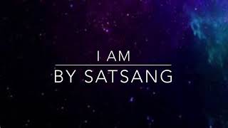 SATSANG  I am Lyric Video [upl. by Crista]