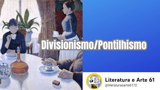 DivisionismoPontilhismoLiteratura e Arte61 [upl. by Tilney]