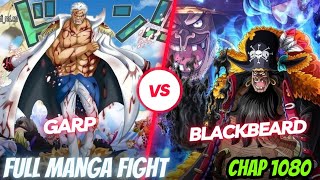 garp vs blackbeard  full fight manga  garp destroyed blackbeard pirates  chapter 1080 [upl. by Pontus]