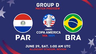 Paraguay Vs Brazil  Copa America 2024 Group D Match Preview  Lineups H2H Stats And Predictions [upl. by Hsatan]