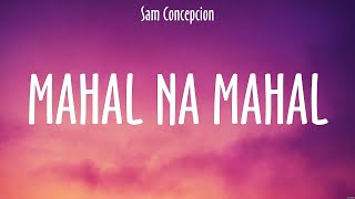 Mahal na Mahal  Sam Concepcion Lyrics  Sayo [upl. by Nagad]