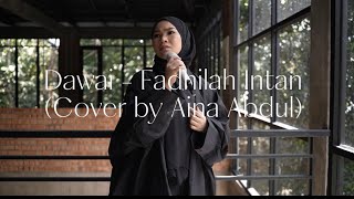 Dawai  Fadhilah Intan  Cover by Aina Abdul [upl. by Einnahpets]