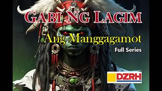 GABI NG LAGIM  Ang Manggagamot Full [upl. by Erminna444]