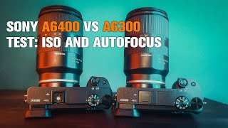 SONY A6400 vs A6300 ISO  Autofocos [upl. by Ednutey]