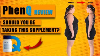 PhenQ Dietary Supplement Review Should You Be Taking This Supplement [upl. by Htederem348]