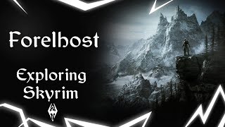 Forelhost  Exploring Skyrim [upl. by Lash934]