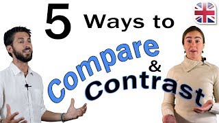 5 Ways to Compare and Contrast in English [upl. by Maggie]