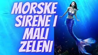 Morske Sirene i Mali Zeleni Između Mita i Istine [upl. by Savannah]