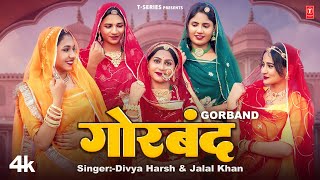 Gorband  Jalal Khan Divya Harsh FeatNik Durgeshwar Roop Konwar  New Rajasthani Video Song 2024 [upl. by Ardith378]