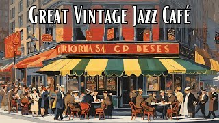 Great Vintage Jazz Café Vintage Jazz Jazz Classics [upl. by Urbani]