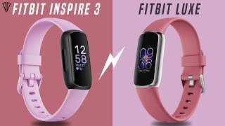 Fitbit Inspire 3 VS Fitbit Luxe [upl. by Eilrebmik]