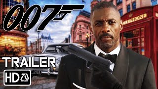 BOND 26 NEW 007 Trailer HD Idris Elba as the new James Bond quotForever and a Dayquot  Fan Made [upl. by Mclaughlin]