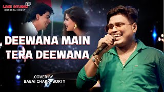 Deewana Main Tera Deewana  Kumar Sanu  Alka Yagnik  Cover By Babai Chakraborty [upl. by Acinahs]