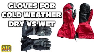 Winter Gloves For Dry Vs Wet Conditions 4k UHD wintercamping [upl. by Enomrej]