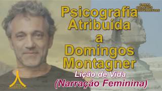 Psicografia de Domingos Montagner  Lição de Vida  Narração Feminina [upl. by Ayote]