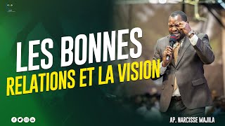 Apôtre Narcisse Majila  LES BONNES RELATIONS ET LA VISION [upl. by Ahsiemal]