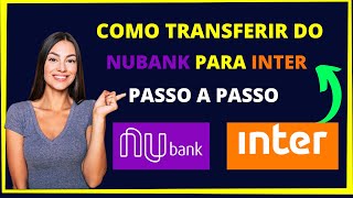 Como transferir do nubank para banco inter [upl. by Ikeda]