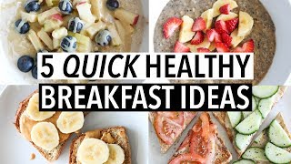 5 QUICK HEALTHY WEEKDAY BREAKFASTS  Easy ideas  recipes [upl. by Perusse345]