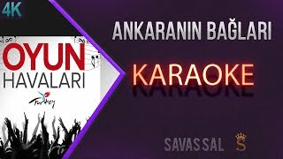 Ankaranın Bağları Karaoke [upl. by Eimareg]